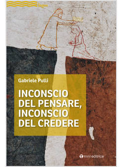INCONSCIO DEL PENSARE, INCONSCIO DEL CREDERE