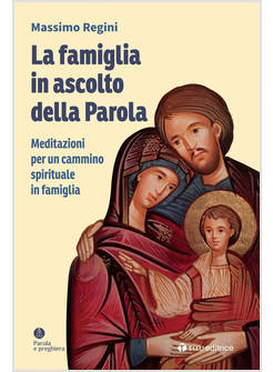 LA FAMIGLIA IN ASCOLTO DELLA PAROLA