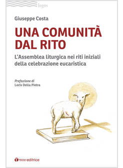 UNA COMUNITA' DAL RITO L'ASSEMBLEA LITURGICA NEI RITI INIZIALI 