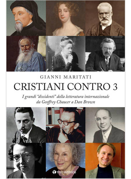 CRISTIANI CONTRO. I GRANDI DISSIDENTI DELLA LETTERATURA INTERNAZIONALE 