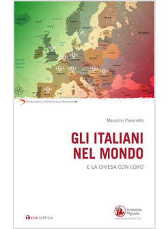 GLI ITALIANI NEL MONDO E LA CHIESA CON LORO