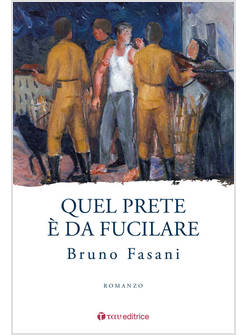 QUEL PRETE E' DA FUCILARE