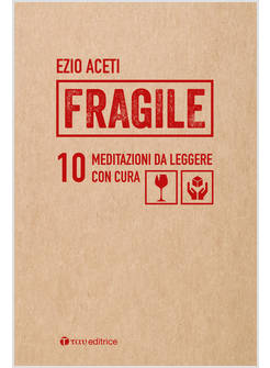FRAGILE 10 MEDITAZIONI DA LEGGERE CON CURA