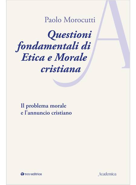 QUESTIONI FONDAMENTALI DI ETICA E MORALE CRISTIANA