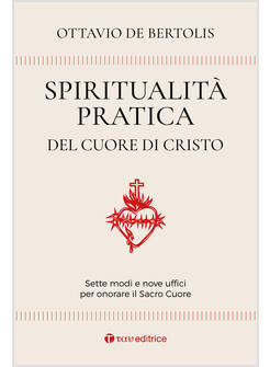 SPIRITUALITA' PRATICA DEL CUORE DI CRISTO 
