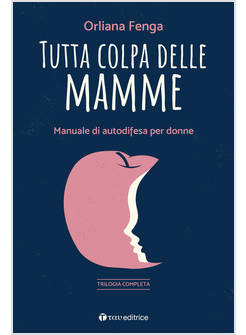 TUTTA COLPA DELLE MAMME
