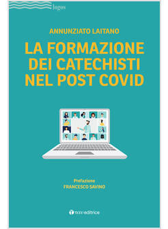 LA FORMAZIONE DEI CATECHISTI NEL POST COVID
