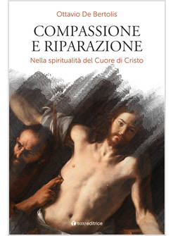 COMPASSIONE E RIPARAZIONE NELLA SPIRITUALITA' DEL CUORE DI CRISTO