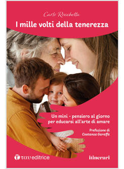 I MILLE VOLTI DELLA TENEREZZA UN MINI-PENSIERO AL GIORNO 