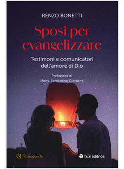 SPOSI PER EVANGELIZZARE. TESTIMONI E COMUNICATORI DELL'AMORE DI DIO