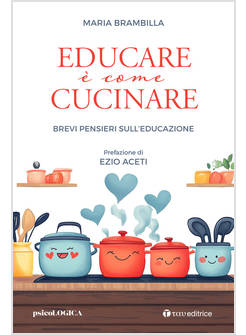 EDUCARE E' COME CUCINARE. BREVI PENSIERI SULL'EDUCAZIONE