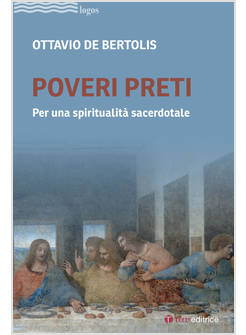 POVERI PRETI. PER UNA SPIRITUALITA' SACERDOTALE