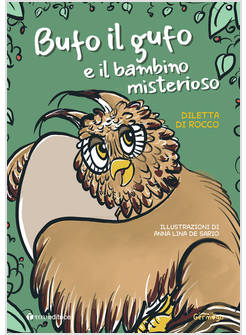 BUFO IL GUFO E IL BAMBINO MISTERIOSO