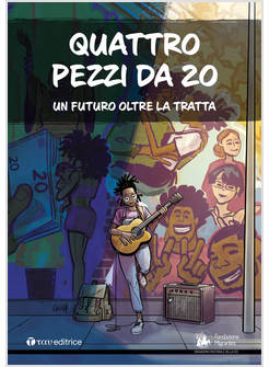 QUATTRO PEZZI DA 20 UN FUTURO OLTRE LA TRATTA