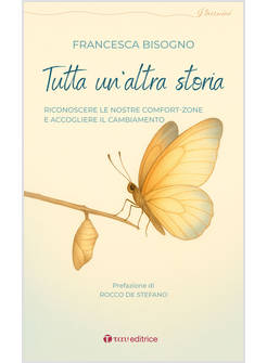 TUTTA UN'ALTRA STORIA. RICONOSCERE LE NOSTRE COMFORT-ZONE