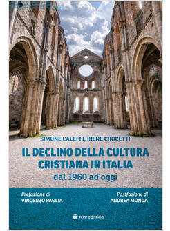 IL DECLINO DELLA CULTURA CRISTIANA IN ITALIA DAL 1960 AD OGGI