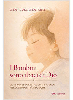 I BAMBINI SONO BACI DI DIO