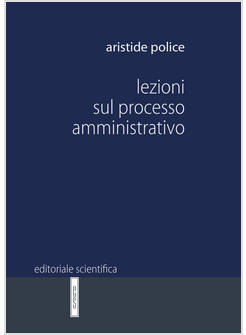 LEZIONI SUL PROCESSO AMMINISTRATIVO