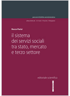 SISTEMA DEI SERVIZI SOCIALI TRA STATO, MERCATO E TERZO SETTORE (IL)