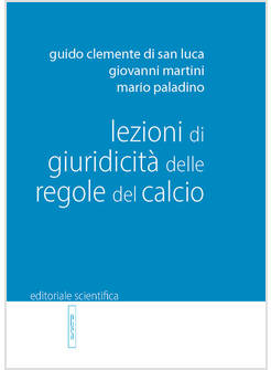 LEZIONI DI GIURIDICITA' DELLE REGOLE DEL CALCIO