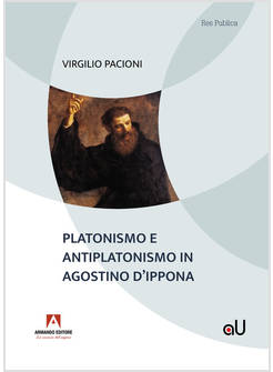 PLATONISMO E ANTIPLATONISMO IN AGOSTINO D'IPPONA