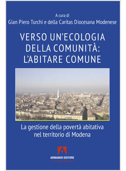 VERSO UN'ECOLOGIA DELLA COMUNITA' L'ABITARE COMUNE