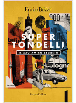 SUPERTONDELLI. IL MIO AMICO SEGRETO