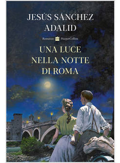 UNA LUCE NELLA NOTTE DI ROMA