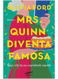 MRS. QUINN DIVENTA FAMOSA. OGNI VITA HA UN INGREDIENTE SEGRETO