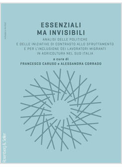 ESSENZIALI MA INVISIBILI. ANALISI DELLE POLITICHE E DELLE INIZIATIVE DI CONTRAST