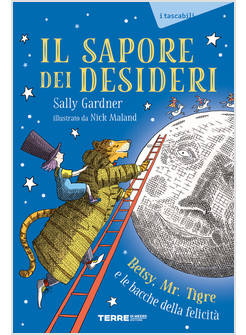 IL SAPORE DEI DESIDERI. BETSY, MR. TIGRE E LE BACCHE DELLA FELICITA'