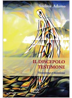 IL DISCEPOLO TESTIMONE VOCAZIONE E MISSIONE
