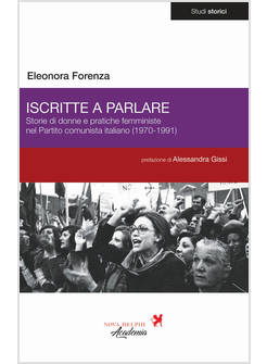 ISCRITTE A PARLARE. STORIE DI DONNE E PRATICHE FEMMINISTE NEL PARTITO COMUNISTA 