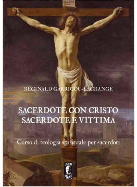 SACERDOTE CON CRISTO SACERDOTE E VITTIMA CORSO DI TEOLOGIA SPIRITUALE