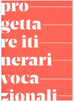 PROGETTARE ITINERARI VOCAZIONALI SUSSIDIO