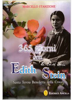 365 GIORNI CON EDITH STEIN SANTA TERESA BENEDETTA DELLA CROCE