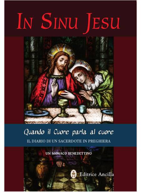 IN SINU JESU QUANDO IL CUORE PARLA AL CUORE IL DIARIO DI UN SACERDOTE