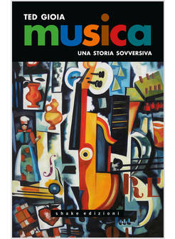 MUSICA. UNA STORIA SOVVERSIVA