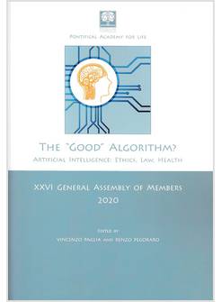 THE "GOOD" ALGORITHM? ARTIFICIAL INTELLIGENCE: ETHICS, LAW, HEALTH