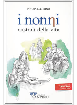 NONNI. CUSTODI DELLA VITA (I)