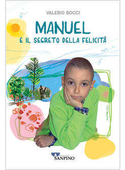 MANUEL IL SEGRETO DELLA FELICITA'