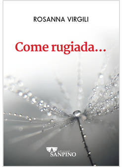 COME RUGIADA...