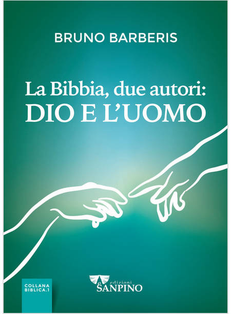 LA BIBBIA UNA STORIA DUE AUTORI:DIO E L'UOMO