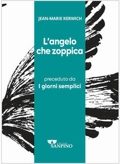 L'ANGELO CHE ZOPPICA PRECEDUTO DA I GIORNI SEMPLICI