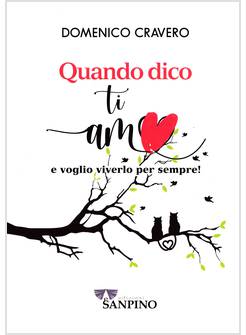 QUANDO DICO TI AMO E VOGLIO VIVERLO PER SEMPRE