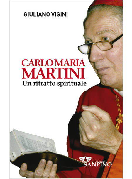 CARLO MARIA MARTINI UN RITRATTO SPIRITUALE