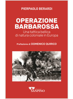 OPERAZIONE BARBAROSSA. UNA TATTICA BELLICA DI NATURA COLONIALE IN EUROPA