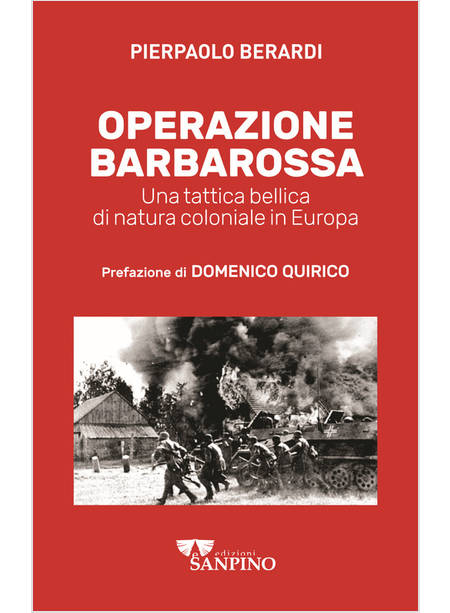 OPERAZIONE BARBAROSSA. UNA TATTICA BELLICA DI NATURA COLONIALE IN EUROPA