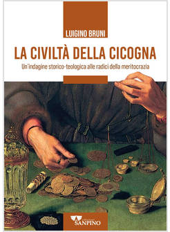 LA CIVILTA' DELLA CICOGNA UN'INDAGINE STORICO - TEOLOGICA