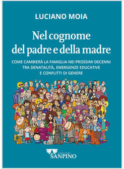 NEL COGNOME DEL PADRE E DELLA MADRE COME CAMBIERA' LA FAMIGLIA